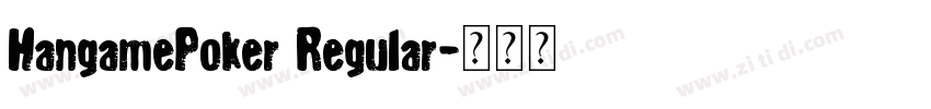 HangamePoker Regular字体转换